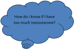 Too Much Testosterone